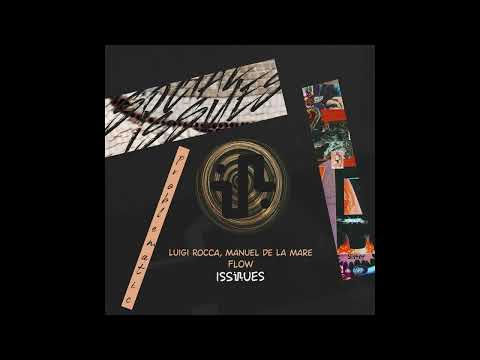 Manuel De La Mare, Luigi Rocca - Flow (Original Mix)