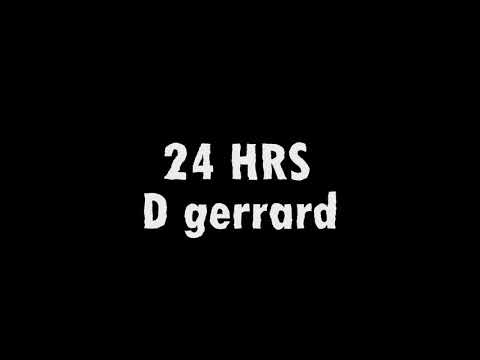 D-gerrard-24 hrs (Audio only)