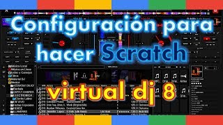 📢💿configuración para hacer scratch en virtual dj 8💿📢