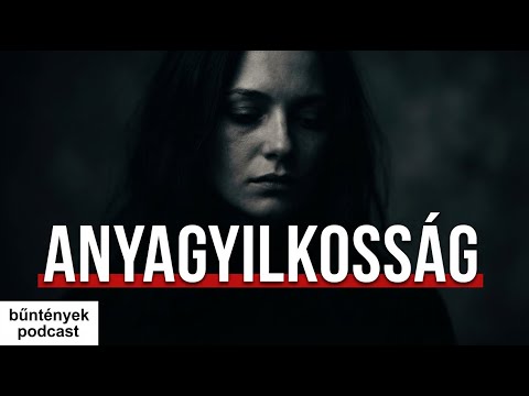 BŰNtények podcast@Soproni Ágnes, anyagyilkosság