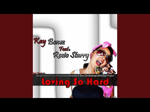 Loving So Hard (Kay Bonez Soulful Deep Mix)