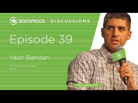 3Degrees Discussions #39 - Yash Bandari - Meltio