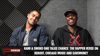 Chance The Rapper's Reboot Verse, "He Likes Getting Top Too" | Kami & Smoko Ono