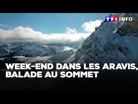 Week-end dans les Aravis : balade au sommet｜TF1 INFO