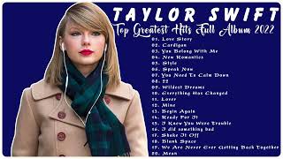 Taylor Swift Greatest Hits Full Album NO ADS 💝💝 - Top 20 Best Songs of Taylor Swift 2022 💝💝