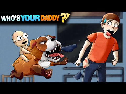 NE LAISSEZ JAMAIS UN BEBE SEUL !! - WHO'S YOUR DADDY !?
