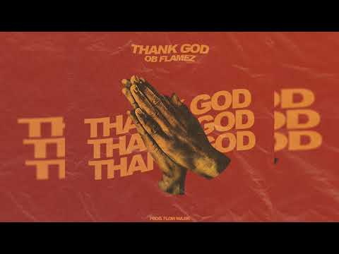 OB Flamez - Thank God (official audio)