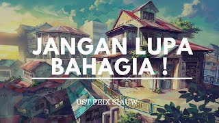 Download lagu Ust Felix Siauw - Jangan Lupa Bahagia !! mp3 Download lagu Ust Felix Siauw - Jangan Lupa Bahagia !! mp3