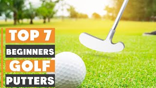 7 Best Golf Putters for Beginners That Improve Accuracy Instantly