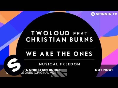 twoloud ft. Christian Burns - We Are The Ones (Original Mix)