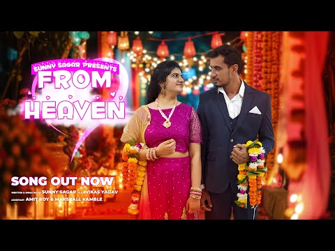From Heaven- (Music Video )| Sunny Sagar | Varshika Chobisa.
