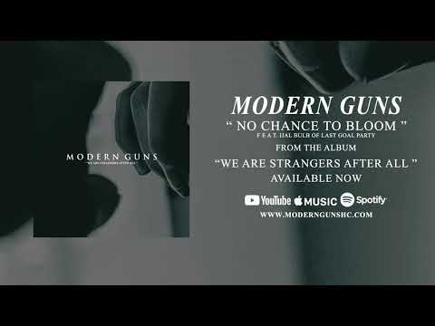 Modern Guns - No Chance to Bloom (feat. Ijal Bulb)