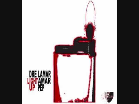 Dre Lamar and Amar Pep- Light up