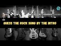 Guess the ROCK SONG by the INTRO 🎸🎤 | Trivia/Quiz/Challenge