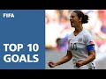 TOP 10 GOALS FIFA Women S World Cup Canada 2015