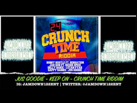 Jus Goodie - Keep On - Audio - Crunch Time Riddim [Dynasty Records] - 2014
