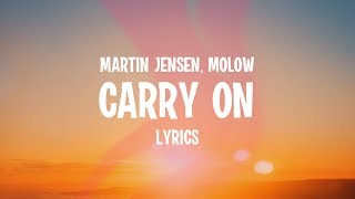 Martin Jensen - Carry On (Lyrics) ft. MOLOW