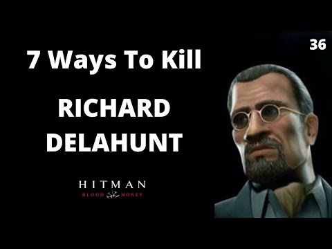 7 Ways To Kill Richard Delahunt #36 - Hitman Blood Money