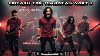 Download lagu Cintaku Tak Terbatas Waktu – Anie Carera | Rock Cover Nivora Version mp3
