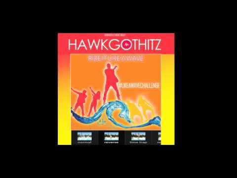 Hawkgothitz-Ride It Like a Wave(#LikeAwaveChallenge)