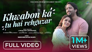 Khwabon Ka Tu Hai Rehguzar - FULL VIDEO  Shaheer S