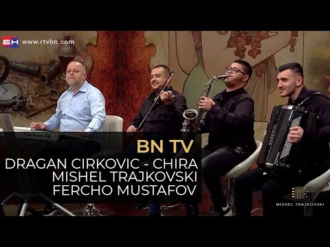 Dragan Cirkovic - Chira, Mishel Trajkovski i Fercho Mustafov (BN TV )