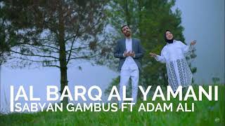 Download lagu Nissa sabyan feat adam ali AL BARQ AL YAMANI Lirik mp3