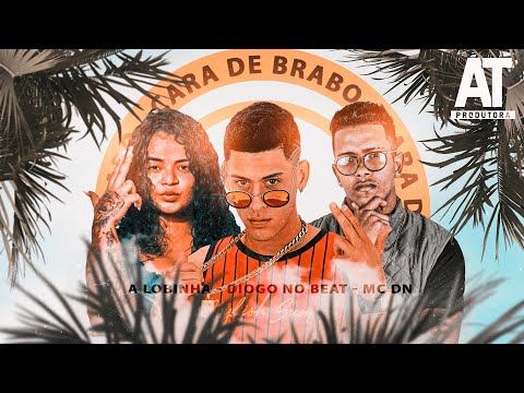DIOGO NO BEAT, MC DN, A LOBINHA - CARA DE BRABO - REMIX BREGA FUNK