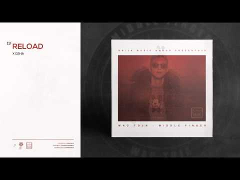 13. WAC TOJA - RELOAD X QSHA [MiDDLE FiNGER]
