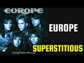 Europe - Superstitious - 01 - Lyrics - Tradução pt-BR