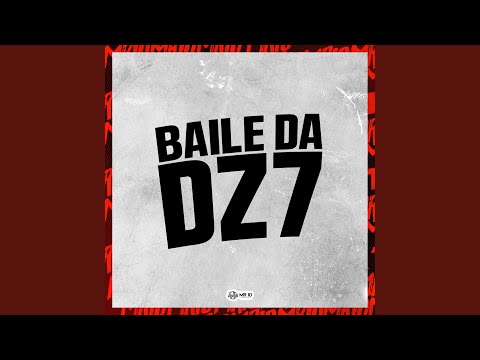 BAILE DA DZ7