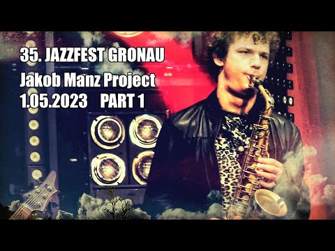🇪🇺 🇩🇪 🎶 JAKOB MANZ PROJECT - 35 JAZZFEST GRONAU, GERMANY 1.05.2023 part 1
