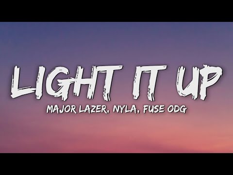 Major Lazer, Nyla, Fuse ODG - Light It Up (Lyrics)