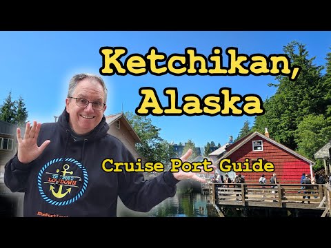 Ketchikan, Alaska Cruise Port Guide, 2025!