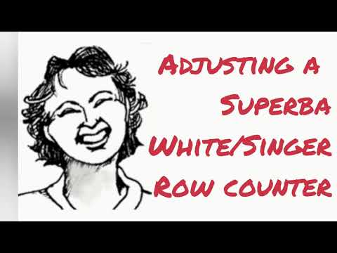 Adjusting a  Superba/White/Singer Row Counter