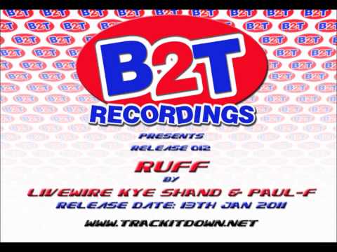 B2T012 - Livewire, Kye Shand & Paul-F -  Ruff.wmv
