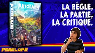 [ AUTOBAHN ] - La règle, La partie, La critique !