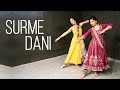 Surmedani Choreographed By Nickita Featuring Tania And Nickita Kumar