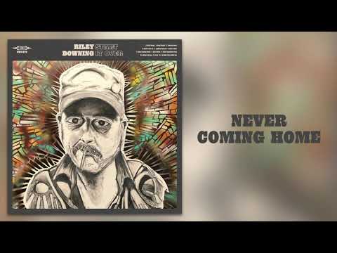 Riley Downing -"Never Coming Home" [Official Audio]