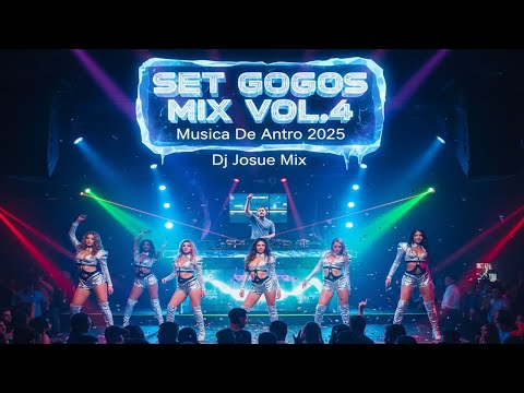 SET GOGOS MIX VOL.4 (Musica De Antro 2025) Dj Josue Mix