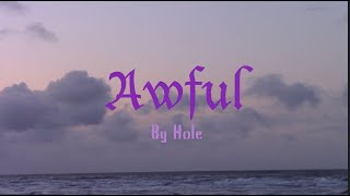 Awful - by Hole (Music Video)