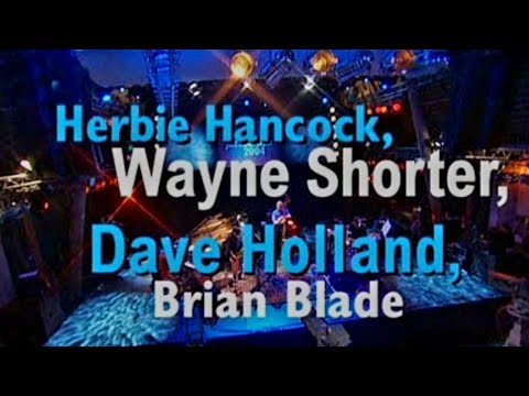 Herbie Hancock, Wayne Shorter,  Dave Holland, Brian Blade (CRAZY COMPING BY HERBIE!!!)