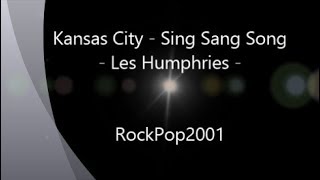 Kansas City - Sing Sang Song "Les Humphries" - RockPop2001 (W.Dippon)
