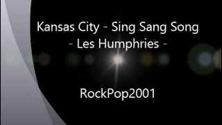 Kansas City - Sing Sang Song "Les Humphries" - RockPop2001 (W.Dippon)