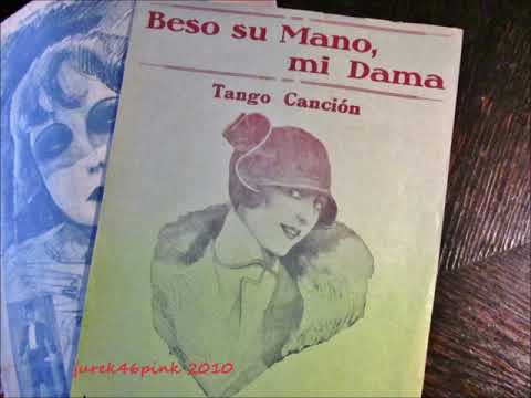 Całuję twoją dłoń, Madame =  Beso su Mano, mi Dama (Zb.Kurtycz)