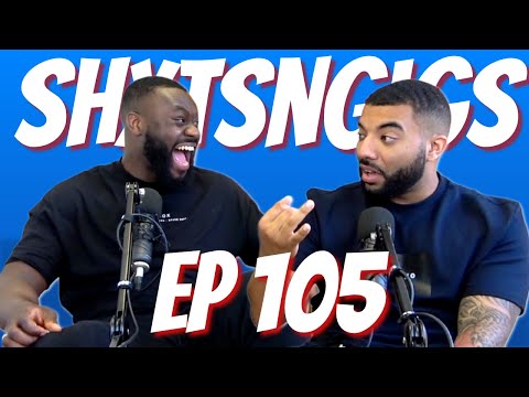 Ep 105 - What Gives Guys The Ick? | ShxtsnGigs Podcast