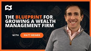 The Blueprint for Growing a Wealth Management Firm