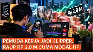 Pemuda Ini Raup Cuan Rp 2,8 Miliar Jadi Clipper Cuma Pakai HP