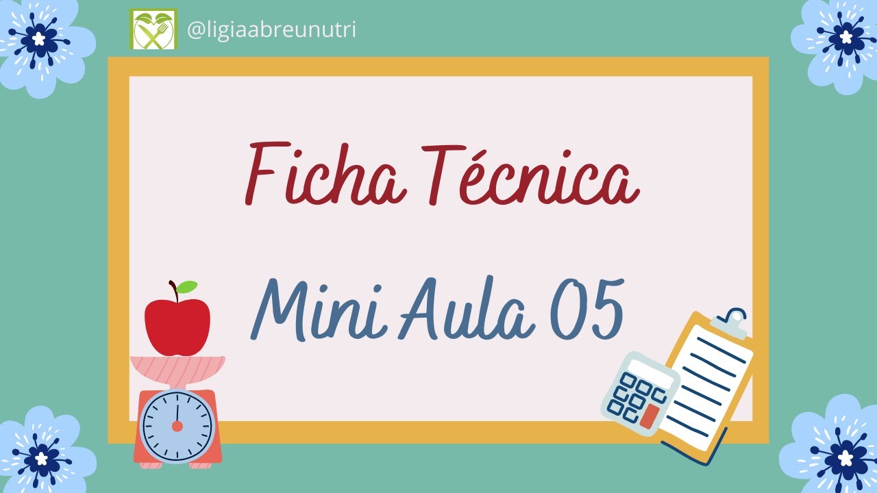 Passo a passo de Fichas Técnicas - Mini Aula 05