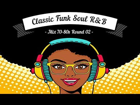 Old School | Classic Funk Soul R&B Mix 70-80s | Round 02 [Dj "S" Remix]